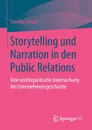 Storytelling und Narration in den Public Relations. Eine textlinguistische Untersuchung der Unternehmensgeschichte - Annika Schach