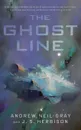 The Ghost Line - Andrew Neil Gray