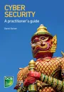 Cyber Security. A practitioner's guide - David Sutton