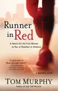 Runner in Red. A Search for the First Woman to Run a Marathon in America - Tom Murphy