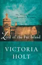 Lord of the Far Island - Victoria Holt