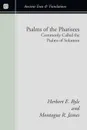 Psalms of the Pharisees. Commonly Called the Psalms of Solomon - Herbert  E Ryle, Montague Rhodes James