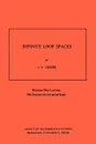 Infinite Loop Spaces (AM-90), Volume 90. Hermann Weyl Lectures, The Institute for Advanced Study. (AM-90) - John Frank Adams