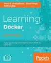 Learning Docker, Second Edition - Jeeva S. Chelladhurai, Pethuru Raj, Vinod Singh