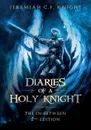 Diaries of a Holy Knight.The In Between. Second Edition - Jeremiah C.F. Knight