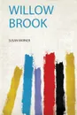 Willow Brook - Susan Warner