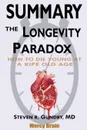 Summary Of The Longevity Paradox. How to Die Young at a Ripe Old Age by Steven R. Gundry MD - Mercy Brain