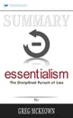 Summary of Essentialism. The Disciplined Pursuit of Less by Greg Mckeown - Readtrepreneur Publishing