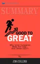 Summary of Good to Great. Why Some Companies Make the Leap...And Others Don't by Jim Collins - Readtrepreneur Publishing