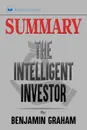 Summary of The Intelligent Investor. The Definitive Book on Value Investing by Benjamin Graham and Jason Zweig - Readtrepreneur Publishing