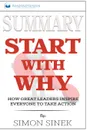 Summary of Start with Why. How Great Leaders Inspire Everyone to Take Action by Simon Sinek - Readtrepreneur Publishing