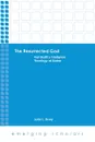 The Resurrected God. Karl Barth's Trinitarian Theology of Easter - John L. Drury