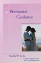 Premarital Guidance - Charles W. Taylor