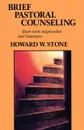Brief Pastoral Counseling - Howard W. Stone
