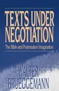 Texts Under Negotiation - Walter Brueggemann