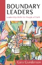 Boundary Leaders - Gary R. Gunderson