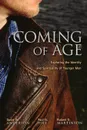 Coming of Age. Exploring the Identity and Spirituality of Younger Men - David W. Anderson, Roland D. Martinson, Paul G. Hill