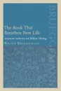 The Book that Breathes New Life - Walter Brueggemann