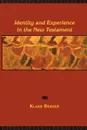 Identity and Experience in the New Testament - Klaus Berger, Charles Muenchow