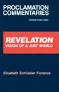 Revelation Proclamation Commen - Elisabeth Schussler Fiorenza, Elisabeth Schussler Fiorenza