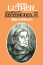 Martin Luther. His Road to Reformation 1483-1521 - Martin Brecht, James L. Schaaf