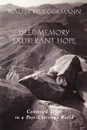Deep Memory Exuberant Hope - Walter Brueggemann