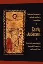 Early Judaism. Text and Documents on Faith and Piety - George W. E. Nickelsburg, Michael E. Stone