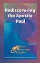 Rediscovering the Apostle Paul - Gerd Ludemann, Heikki Raisanen, James Veitch