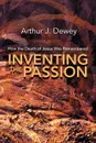 Inventing the Passion. How the Death of Jesus Was Remembered - Arthur J. Dewey