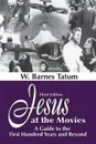 Jesus at the Movies - W. Barnes Tatum