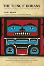 The Tlingit Indians. Observations of an Indigenous People of Southeast Alaska 1881-1882 - Aurel Krause, Erna Gunther
