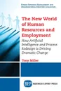 The New World of Human Resources and Employment. How Artificial Intelligence and Process Redesign is Driving Dramatic Change - Tony Miller