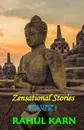 Zensational Stories. Volume 1 - Rahul Karn