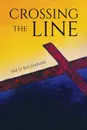 Crossing the Line - Pat D. Buchanan