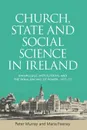 Church, state and social science in Ireland. Knowledge institutions and the rebalancing of power, 1937-73 - Peter Murray, Maria Feeney