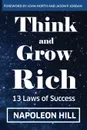 Think And Grow Rich. 13 Laws Of Success - Napoleon Hill