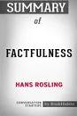 Summary of Factfulness by Hans Rosling. Conversation Starters - BookHabits