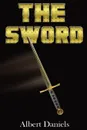 The Sword - Albert Daniels