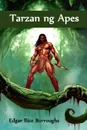 Tarzan ng Apes. Tarzan of the Apes, Filipino edition - Edgar Rice Burroughs