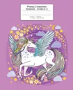 Primary Composition Notebook. Beautiful Unicorn . Grades K-2 Kindergarten Writing Journal - Young Dreamers Press