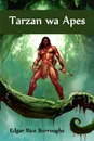Tarzan wa Apes. Tarzan of the Apes, Chichewa edition - Edgar Rice Burroughs
