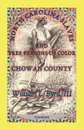 North Carolina Slaves and Free Persons of Color. Chowan County, Volume One - William L. Byrd III