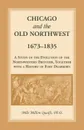Chicago and the Old Northwest - Milo Milton Quaife