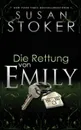 Die Rettung von Emily - Susan Stoker, Blusch Marion, Mansfield Translations Daniela