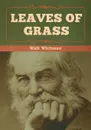 Leaves of Grass - Walt Whitman