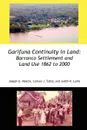 Garifuna Continuity in Land. Barranco Settlement and Land Use 1862 to 2000 - Joseph Orlando Palacio, Carlson John Tuttle, Judith Rae Lumb