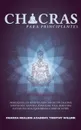 Chacras para principiantes. Desbloquea los Secretos para Sanar con Chacras, Meditacion, Mantras, Kundalini, Yoga, Reiki para Llevar una Vida Equilibrada y Libre de Estres. - Timothy Willink