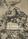 La Strega, ovvero degli inganni de' demoni - Giovanni Pico della Mirandola