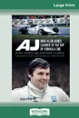 AJ. How Alan Jones Climbed to the Top of Formula One (16pt Large Print Edition) - Andrew Clarke with Alan Jones Clarke
