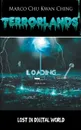 Lost in Digital World. Terrorlands - Marco Kwan Ching Chu